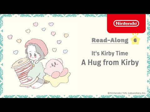 It's Kirby Time, Read-Along #6: A Hug from Kirby