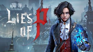 Let's Play All of Lies of P: A Dark Pinocchio Soulslike