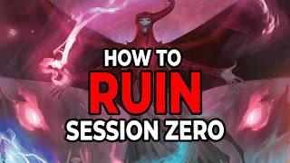 This one thing Ruins Session Zeros