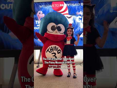 The Cat in the Hat Takes Over The Paley Museum in NYC!