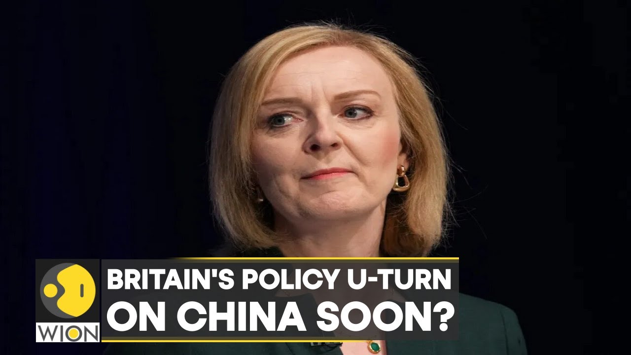 UK: Truss vows to label China a ‘threat’, set to adopt a tougher approach