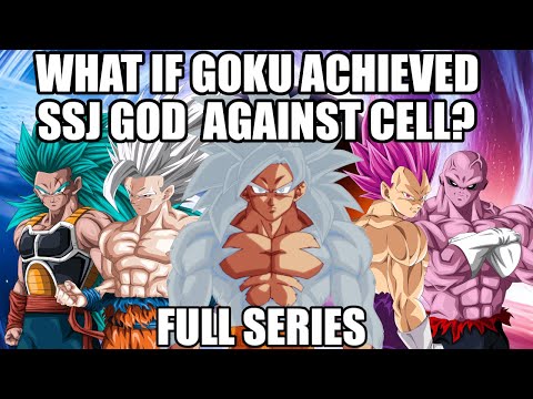 What if GOKU Achieved SSJ GOD Against Cell? (Full Series)