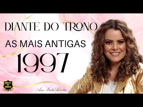 DIANTE DO TRONO ANTIGAS 1997