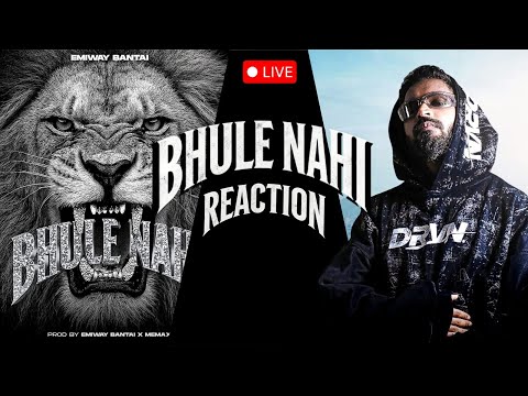 EMIWAY BANTAI LIVE - BHULE NAI REACTION