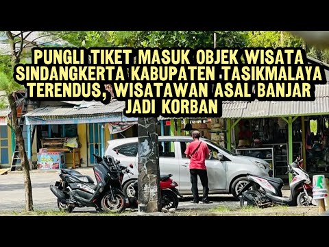 Pungli Tiket Masuk Objek Wisata Sindangkerta Kab Tasik Terendus, Wisatawan Asal Banjar Jadi Korban