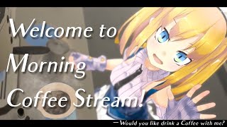 【 #朝活  】第316回JDガチメイドがコーヒーをいれる配信-Would you like drink a coffee with me?