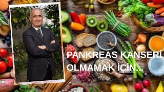 PANKREAS KANSERİ RİSKİNİ AZALTMAK İÇİN...