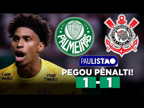 PALMEIRAS E CORINTHIANS EMPATAM CLÁSSICO COM EXPULSÃO E PÊNALTI! PALMEIRAS 1 x 1 CORINTHIANS