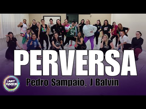 PERVERSA - Pedro Sampaio, J Balvin l Zumba l Funk l Cia Art Dance(Coreografia)