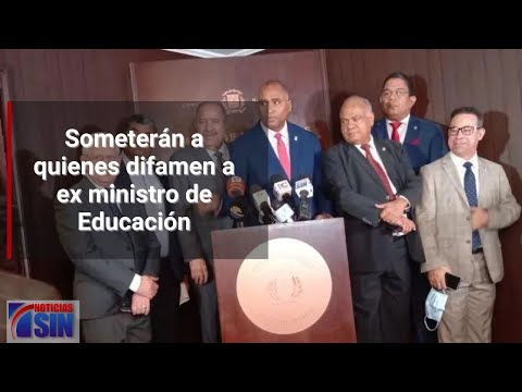 Someterán a quienes difamen a ex ministro de Educación