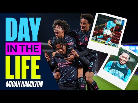 A Day in the Life of Micah Hamilton | Man City Academy Graduate and Champions League scorer! 💙