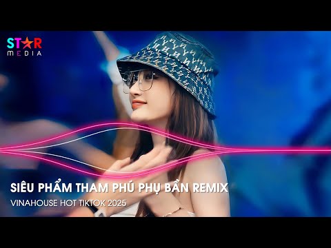 NONSTOP 2025 - THAM PHÚ PHỤ BẦN REMIX TIKTOK - MÁ EM CHÊ ANH NGHÈO REMIX - NHẠC TREND TIKTOK 2025
