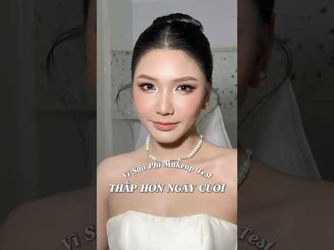 Vì sao phí makeup test lại thấp hơn ngày cưới? #nynguyenmakeup #wedding