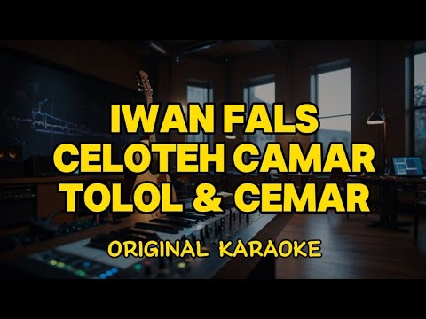 Iwan Fals - Celoteh Camar Tolol & Cemar (Karaoke Score)