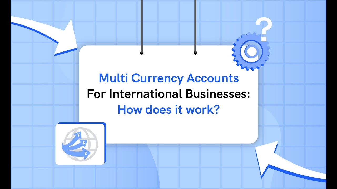Multi Currency Accounts For International Businesses: How does it work? | 17.06.2023

In simple terms, one account for multiple currencies, rather than opening a multitude of accounts for different currency transactions ...