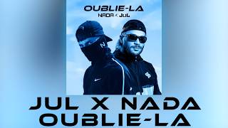 Jul ft. NADA - Oublie-la  // (Paroles/Instru) 💬🎵