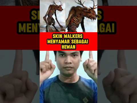 SKIN WALKER YANG MENYAMAR SEBAGAI HEWAN #shorts #short #shortvideo