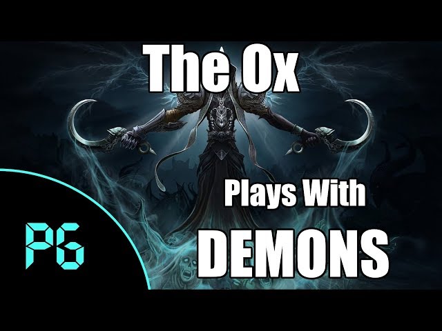 Saturday Chill Stream - The Ox plays with DEMONS!