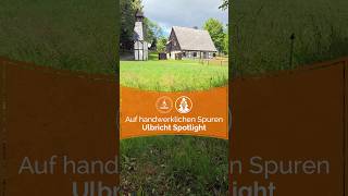 Auf handwerklichen Spuren • Ulbricht Spotlight