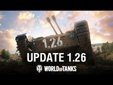 Update 1.26 Trailer | World of Tanks