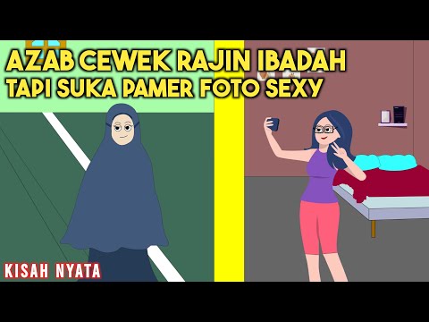 AZAB CEWEK RAJIN IBADAH TAPI SUKA PAMER FOTO SEXY! | SINETRON KISAH NYATA