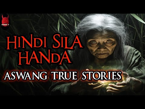 Hindi Sila Handa | Aswang True Stories