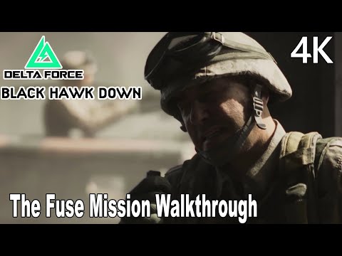 Delta Force Black Hawk Down The Fuse Mission Walkthrough 4K