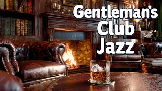 Smooth Gentlemen’s Club Jazz 🥃 Whiskey Nights by the Fire