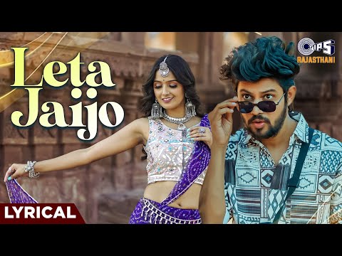 Leta Jaijo Ji - Lyrical Video | Muskan S, Rajveer Chaudhary, Chand Michael | Rajasthani Love Song