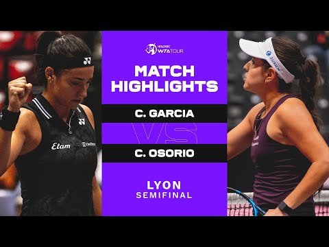 Caroline Garcia vs. Camila Osorio | 2023 Lyon Semifinal | WTA Match Highlights