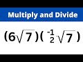 Simplifying and Multiplying Radicals
