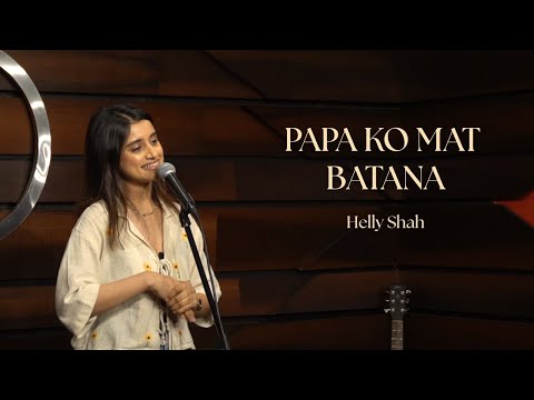 Papa Ko Mat Batana - Helly Shah | Father's Day Special | Hindi Poetry