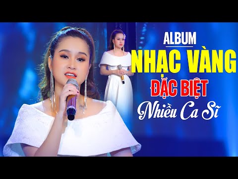 Album Nhạc Vàng Đặc Biệt Nhiều Ca Sĩ - Những Giọng Ca Bolero TRỜI PHÚ Sinh Ra Để Hát Nhạc Trữ Tình