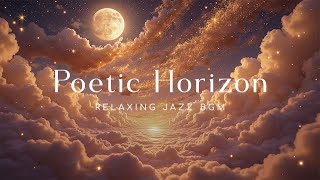 Poetic Horizon - Relaxing Jazz Bgm (Official Music Video)