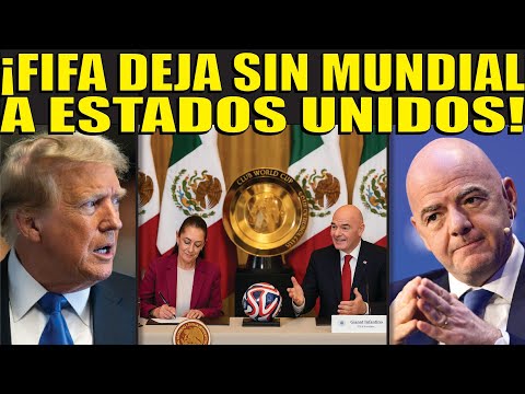 FIFA CANCELA MUNDIAL EN LOS ESTADOS UNIDOS! SE LO DEJARÍA A MÉXICO Y A CANADA SI NO QUITA REDADAS