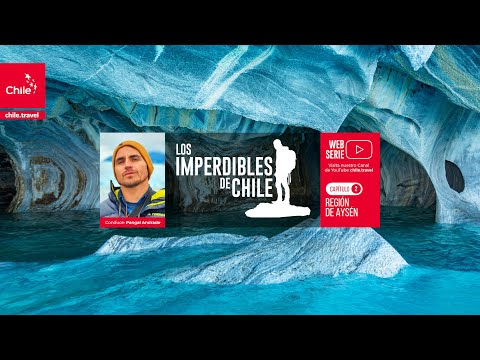 "Los Imperdibles de Chile”, capítulo 2: Glaciares y naturaleza única en Aysén