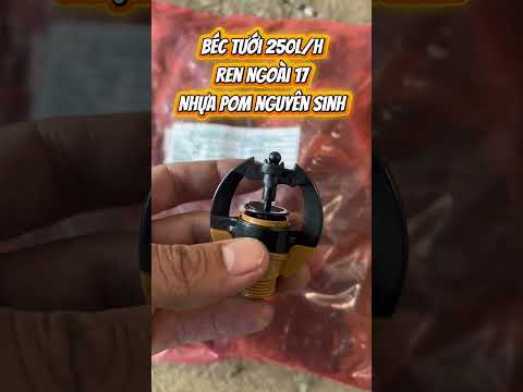 Béc tưới 250l/h #bectuoicay #bectuoiphunmua #tuoinhogiot #hethongtuoitudong #thinhhanh