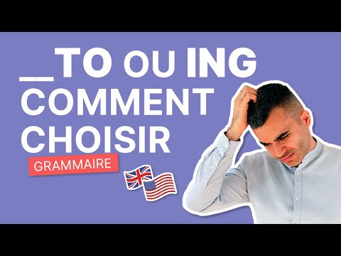 To ou ING - Comment Choisir | Grammaire Anglaise