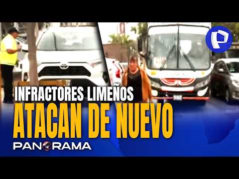 🚨 Infractores limeños atacan de nuevo