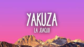 La Joaqui - YAKUZA