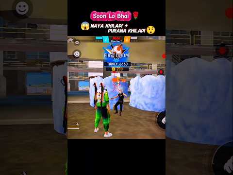 Soon Lo Bhai 🌹 नया खिलाड़ी+पुराना खिलाड़ी #freefire #samayranarula #freefireshorts