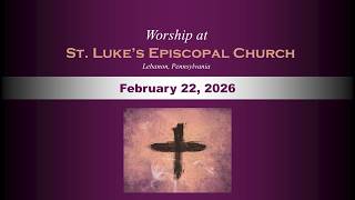 Holy Eucharist - The First Sunday in Lent