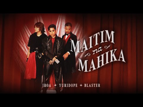 Maitim Na Mahika - JRoa feat.YuriDope &amp; BLASTER (Official Music Video)