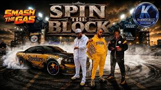 Smash The Gas: Hitting the Streets, Spinning the Block