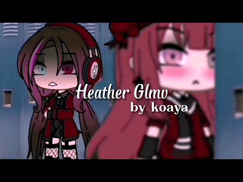 Heather Glmv (old edit)° Love Triangle ° Gacha Life Music Video By Koaya