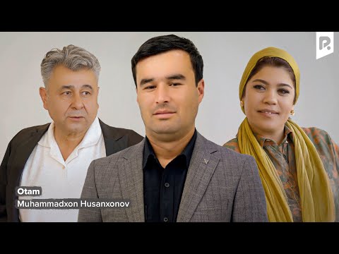 Muhammadxon Husanxonov - Otam | Мухаммадхон Хусанхонов - Отам