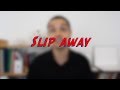Understanding the Phrasal Verb 'Slip Away'