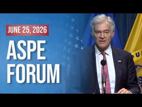 ASPE Health Economics and Policy Forum - June 25, 2026