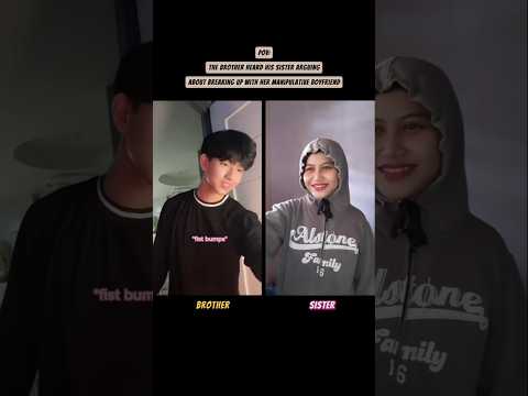 #pov brother heard his sister arguing about breaking up with her manipulative bf... (duet: @jeremy)