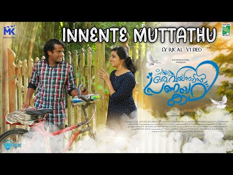 Innente Muttathu Lyrical Video | Oru Wayanadan Pranayakadha | Vijay Yesudas | Ilyas Mudangassery